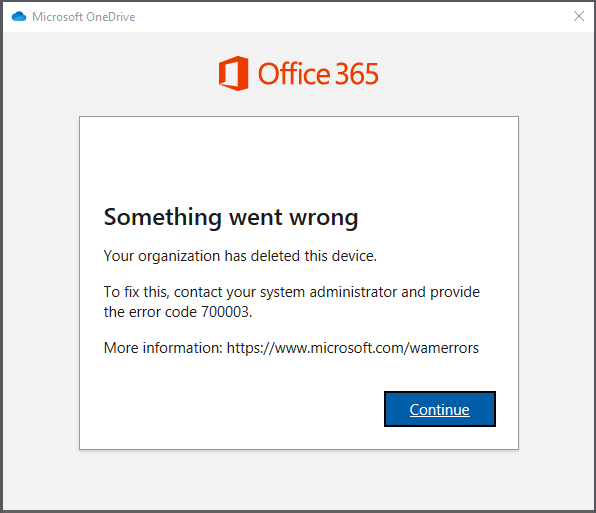 Fix Microsoft 365 error 700003 Your organization has deleted this device
